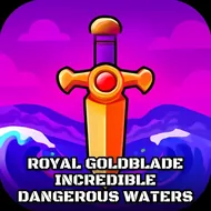 Royal Goldblade Incredible Dangerous Waters - Rail Grinds game